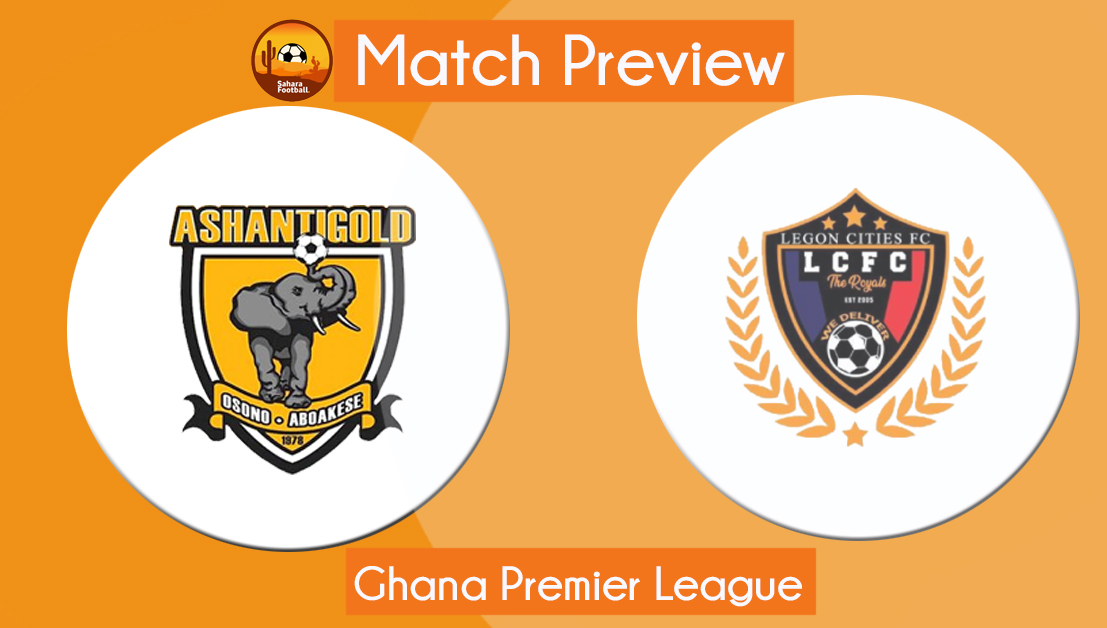 GPL Match Preview and Prediction: Ashantigold vs Legon Cities